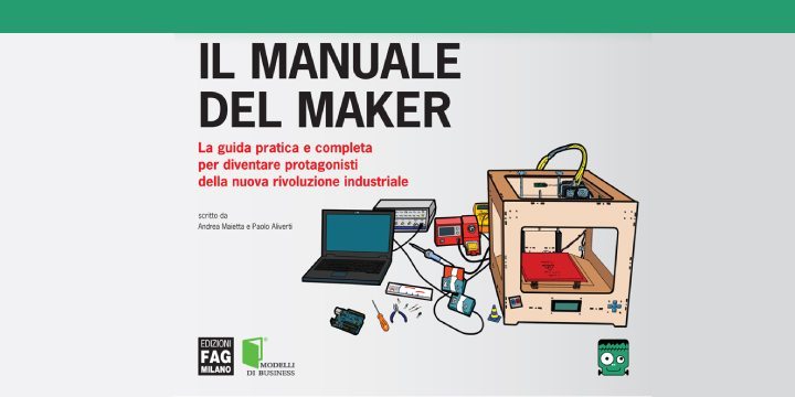 Maker: come fare un oggetto? Te lo spiega un libro!