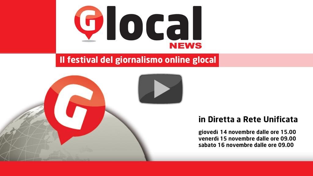 Glocal News, il festival del giornalismo online (DIRETTA STREAMING)